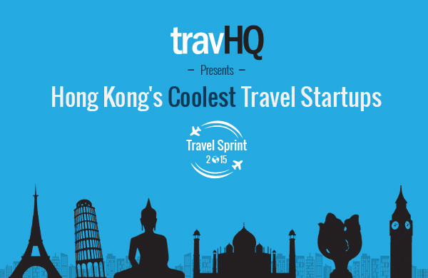 Travel Sprint: Our Pick Of Hong Kong’s 10 coolest travel startups