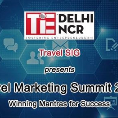 TiE Delhi hosting ‘Travel Marketing Summit 2016’ to drive discussions marketing trends in travel