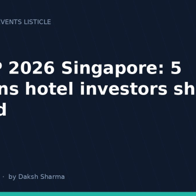HICAP 2026 Singapore: 5 reasons hotel investors should attend