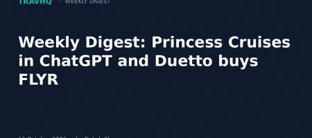 Weekly Digest: Princess Cruises in ChatGPT and Duetto buys FLYR